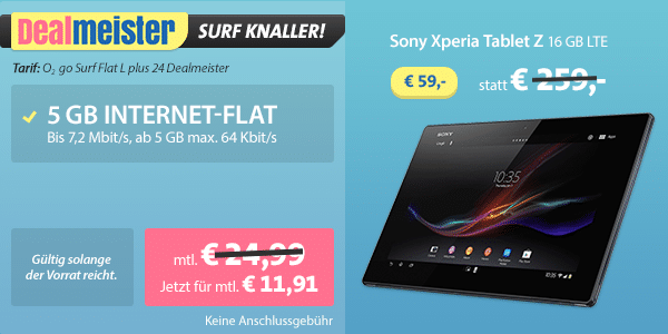 Xperia Tablet Z + 5GB Flatrate nur 11.91 Euro monatlich.