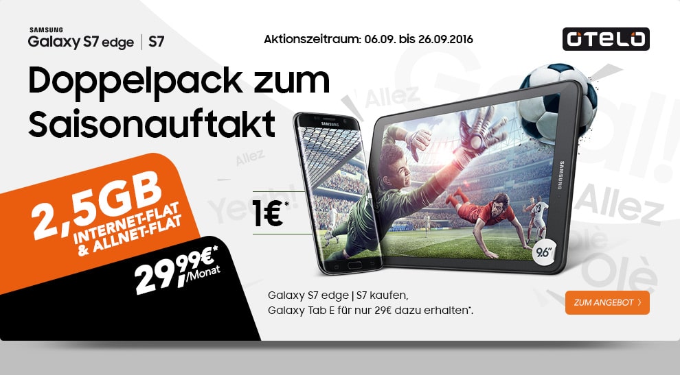 Samsung S7+ Samsung Tab E + 2,5GB + Allnet nur 29,99€ mtl.