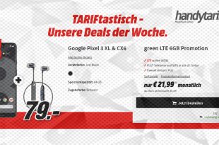 Google Pixel 3 XL & CX6 mit 6 GB LTE nur 21,99€