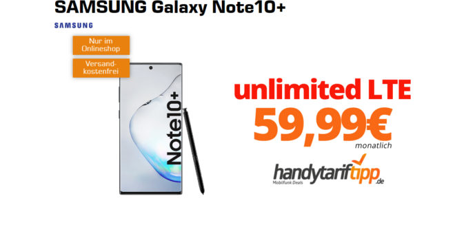Galaxy Note10+ mit unlimited LTE nur 59,99€