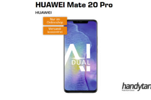 HUAWEI Mate 20 Pro mit 6 GB LTE nur 16,99€