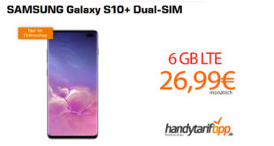 Galaxy S10+ mit 6 GB LTE nur 26,99€