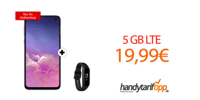 Galaxy S10e & Galaxy Fit e mit 5 GB LTE nur 19,99€