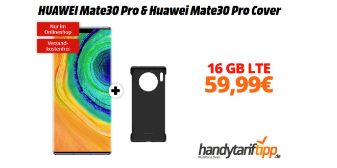 HUAWEI Mate30 Pro & Mate30 Pro Cover mit 16 GB LTE nur 59,99€