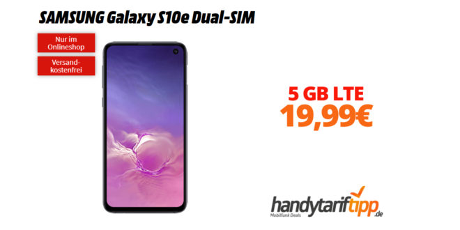 Galaxy S10e Dual-SIM mit 5 GB LTE nur 19,99€