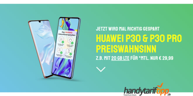 HUAWEI P30 PRO mit 20 GB LTE nur 29,99€