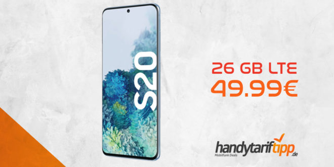 Galaxy S20 mit 26 GB LTE nur 49,99€