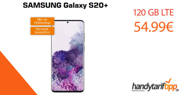Galaxy S20+ [S20Plus] mit 120 GB LTE nur 54,99€
