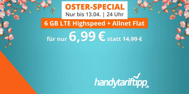 6 GB LTE Allnet Flat (monatlich kündbar) für 6,99 Euro mtl.