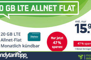 20 GB LTE Allnet Flat für nur 15,99€ - monatlich kündbar