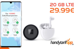 Huawei P30 Pro & FreeBuds3 mit 20 GB LTE nur 29,99€