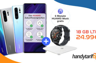 HUAWEI P30 & Huawei Watch GT & Körperfettwaage & 6 Monate Huawei Music mit 18 GB LTE nur 24,99€