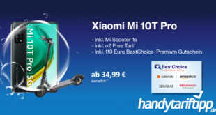 HandyTarifTipp.de Bonus-Deal! Xiaomi Mi 10T Pro & Mi Scooter 1S & 110€ BestChoice Gutschein mit 20 GB LTE nur 34,99€ monatlich