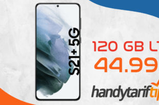 Samsung Galaxy S21+ 5G (S21Plus) mit 120 GB LTE für 44,99€ monatlich