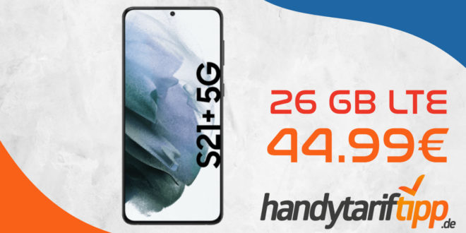 Samsung Galaxy S21+ (S21Plus) 5G mit 26 GB LTE im Telekom Netz nur 44,99€ monatlich