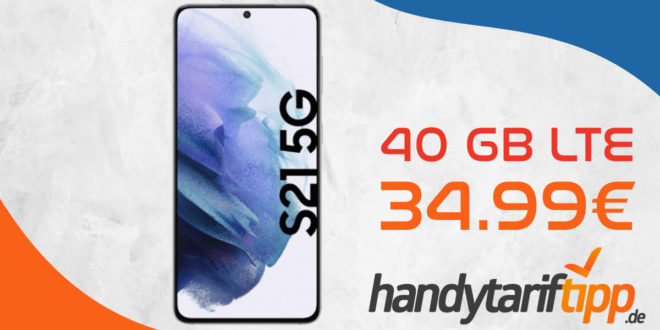 Samsung Galaxy S21 5G mit 40 GB LTE nur 34,99€ monatlich