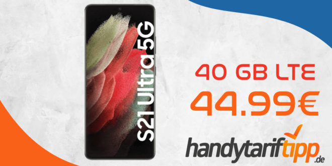 Samsung Galaxy S21 Ultra 5G mit 40 GB LTE im Vodafone Netz nur 44,99€ monatlich - nur 49 Euro Zuzahlung