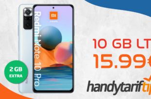 Xiaomi Redmi Note 10 Pro mit 10 GB LTE nur 15,99€ monatlich - nur 1 Euro Zuzahlung