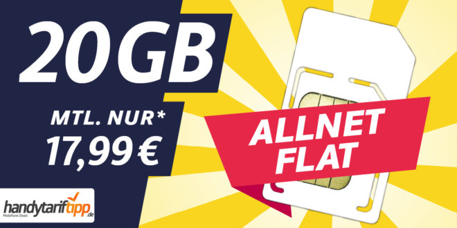 Ohne Vertragslaufzeit - Allnet-Flat 20 GB LTE nur 17,99€ monatlich