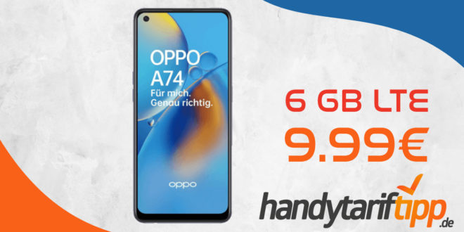Oppo A74 4G mit 6 GB LTE nur 9,99€ monatlich - nur 49 Euro Zuzahlung