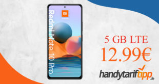 Xiaomi Redmi Note 10 Pro mit 5 GB LTE nur 12,99€ monatlich