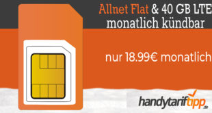 Monatlich kündbar - 40 GB LTE & Allnet Flat nur 18,99€ monatlich