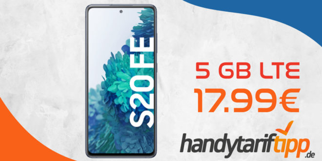 Samsung Galaxy S20 FE mit 5 GB LTE nur 17,99€ monatlich - nur 49 Euro Zuzahlung