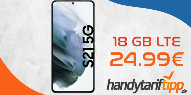 Samsung Galaxy S21 5G mit 18 GB LTE nur 24,99€ monatlich - nur 1 Euro Zuzahlung