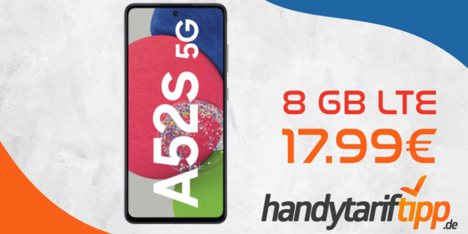 Samsung Galaxy A52s mit 8 GB LTE nur 17,99€ monatlich