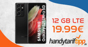TOP DEAL! Samsung Galaxy S21 Ultra 5G mit 12 GB LTE nur 19,99€ monatlich - nur 222 Euro Zuzahlung