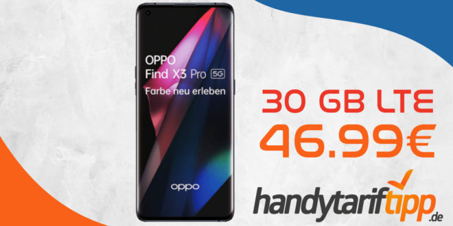 Oppo Find X3 Pro 5G mit 30 GB LTE nur 46,99€ monatlich - nur 49 Euro Zuzahlung