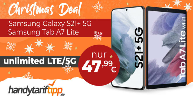 Samsung Galaxy S21+ 5G & Samsung Galaxy Tab A7 Lite & 100€ Wechselbonus mit unlimited 4G LTE5G nur 47,99€ monatlich - nur 179 Euro Zuzahlung