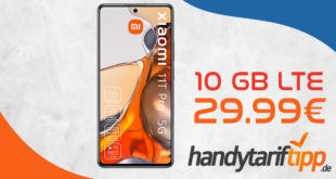 Xiaomi 11T Pro 5G mit 10 GB LTE nur 29,99€ monatlich - nur 99 Euro Zuzahlung