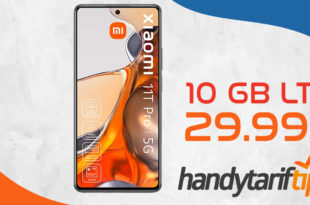 Xiaomi 11T Pro 5G mit 10 GB LTE nur 29,99€ monatlich - nur 99 Euro Zuzahlung