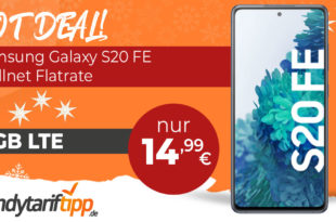 HOT DEAL! Samsung Galaxy S20 FE mit 6 GB LTE nur 14,99€ monatlich