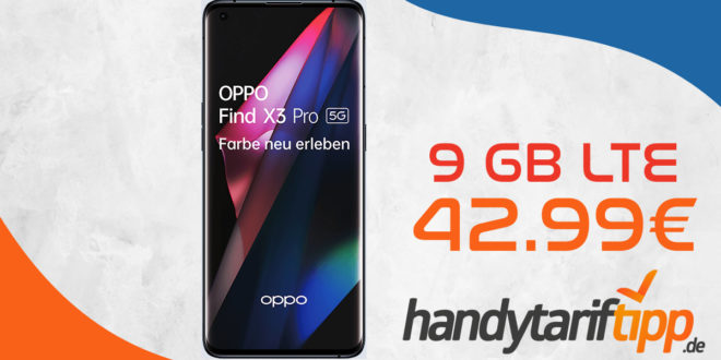 OPPO Find X3 Pro 5G mit 9 GB LTE nur 42,99€ monatlich - nur 1 Euro Zuzahlung.