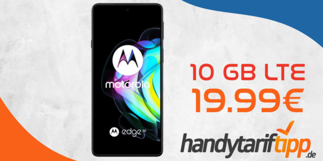 Motorola Edge 20 mit 10 GB LTE nur 19,99€ monatlich - nur 1 Euro Zuzahlung