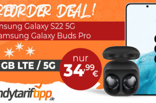 Samsung Galaxy S22 5G & Samsung Galaxy Buds Pro mit 40GB LTE5G nur 34,99€ monatlich - 0€ Anschlusspreis