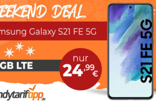 Weekend Deal! Samsung Galaxy S21 FE 5G mit 18GB LTE nur 24,99€ monatlich - nur 79 Euro Zuzahlung