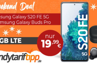 Weekend Deal - Samsung Galaxy S20 FE 5G & Galaxy Buds Pro mit 12GB LTE nur 19,99€ monatlich