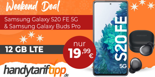 Weekend Deal - Samsung Galaxy S20 FE 5G & Galaxy Buds Pro mit 12GB LTE nur 19,99€ monatlich