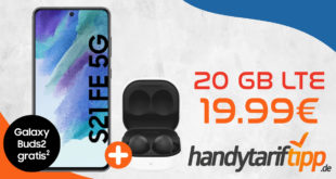 Samsung Galaxy S21 FE 5G & Galaxy Buds2 mit 20GB LTE nur 19,99€ monatlich