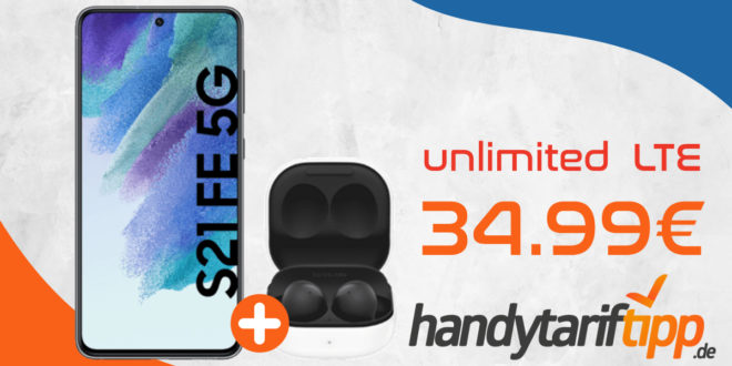 Samsung Galaxy S21 FE 5G & Galaxy Buds2 mit unlimited LTE (bis 10 Mbits) nur 34,99€ monatlich