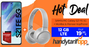 Samsung Galaxy S21 FE 5G & McAfee LiveSafe Attach & Pioneer Kopfhörer mit 12GB LTE nur 19,99€ monatlich
