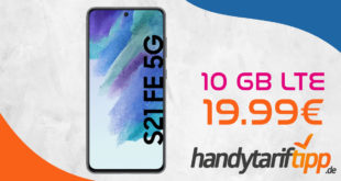 Samsung Galaxy S21 FE 5G mit 10GB LTE nur 19,99€ monatlich - nur 1 Euro Zuzahlung