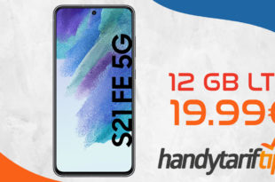 Samsung Galaxy S21 FE 5G mit 12GB LTE nur 19,99€ monatlich
