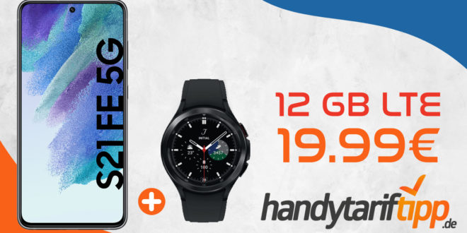 Samsung Galaxy S21 FE 5G & Samsung Galaxy Watch4 Classic mit 12GB LTE nur 19,99€ monatlich - 99 Euro Zuzahlung.