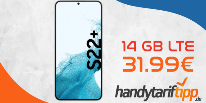 Samsung Galaxy S22+ 5G (S22Plus) & 50€ Wechselbonus mit 14GB LTE nur 31,99 Euro monatlich - nur 49 Euro Zuzahlung