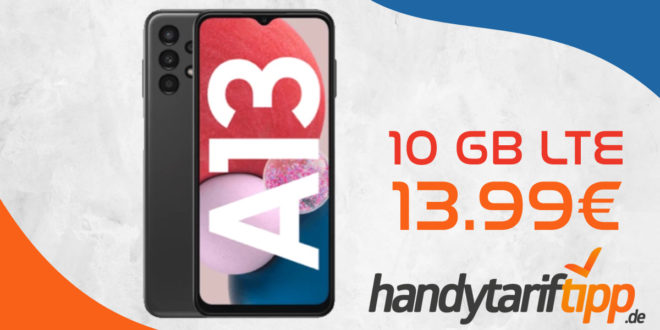 Samsung Galaxy A13 mit 10GB LTE nur 13,99 Euro - nur 1 Euro Zuzahlung und kein Anschlusspreis