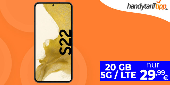 Samsung Galaxy S22 5G & 100€ Wechselbonus mit 20GB 5GLTE nur 29,99 Euro monatlich